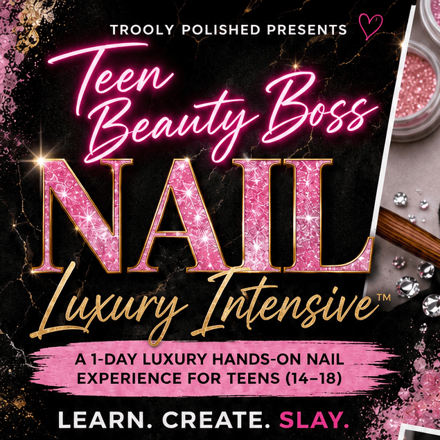 Teen Beauty Boss Registration at Trooly Polished in Las Vegas, NV